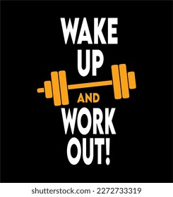 wake up and work out