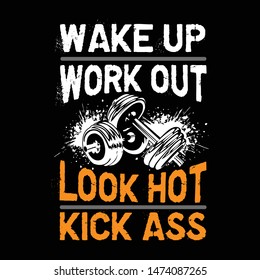 Wake up workout look hot , Fitness Quote and Slogan