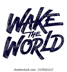 Wake the world text overlay, Typography Lettering Logo Calligraphy Font, phrases