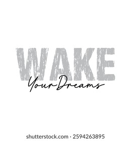 wake your dreams text on white background.