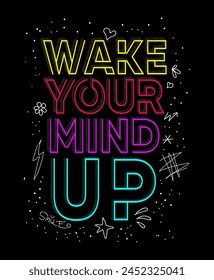 wake your mind up Apparel Slogan typography, tee shirt graphics, vectors