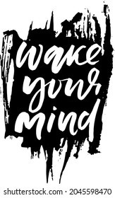 Wake your mind grunge lettering banner vector template.