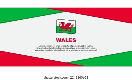 Wales Flag Abstract Background Design Template. Wales Independence Day Banner Cartoon Vector Illustration. Wales Vector