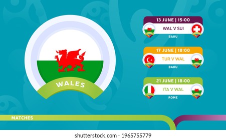 wales national team Schedule matches in the final stage at the 2020 Football Championship. Vector illustration of football euro 2020 matches.