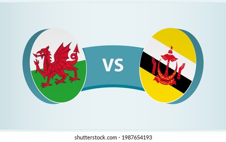 Wales versus Brunei, team sports competition concept. Round flag of countries.