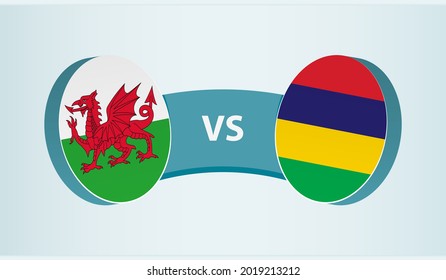 Wales versus Mauritius, team sports competition concept. Round flag of countries.
