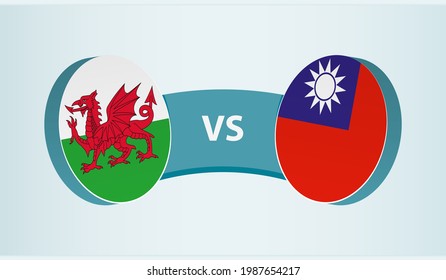 Wales versus Taiwan, team sports competition concept. Round flag of countries.