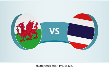 Wales versus Thailand, team sports competition concept. Round flag of countries.