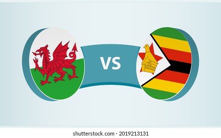 Wales versus Zimbabwe, team sports competition concept. Round flag of countries.