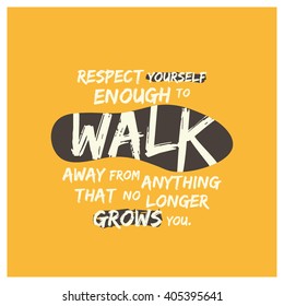 Walk Away From Things That Don't Grow You (Motivational Quote Vector Art)