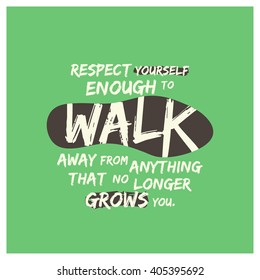 Walk Away From Things That Don't Grow You (Motivational Quote Vector Art)