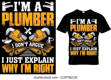 Walk away this plumber has anger issues and a serious dislike for stupid people...Plumber T Shirt Design