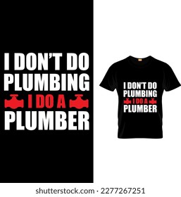 Walk away this plumber has anger issues and a serious dislike for stupid people...Plumber T Shirt Design