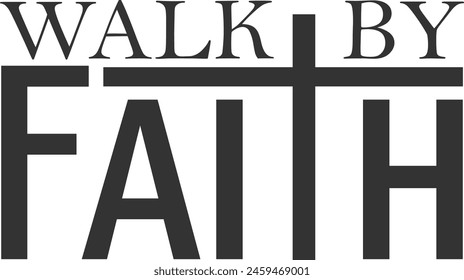 Walk By Faith Bible Verse  Jesus Quotes, Christian  Shirt Design Religious  Sayings Church Shirt Design Cut Cricut