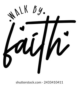 Walk by Faith, Christian Design EPS Datei