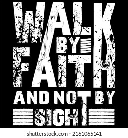 Walk By Faith Not By Sight Stock Vector (Royalty Free) 2161065141 ...