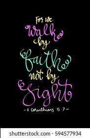 Walk By Faith Not By Sight. Modern Calligraphy. Hand Lettered. Christian Poster