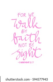 Walk By Faith Not By Sight. Modern Calligraphy. Hand Lettered. Christian Poster