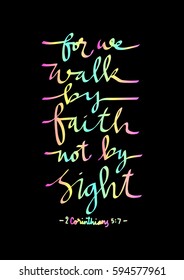 Walk By Faith Not By Sight. Modern Calligraphy. Hand Lettered. Christian Poster