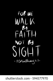 Walk By Faith Not By Sight. Modern Calligraphy. Hand Lettered. Christian Poster