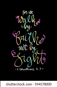 Walk By Faith Not By Sight. Modern Calligraphy. Hand Lettered. Christian Poster