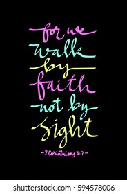 Walk By Faith Not By Sight. Modern Calligraphy. Hand Lettered. Christian Poster