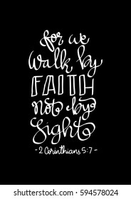 Walk By Faith Not By Sight. Modern Calligraphy. Hand Lettered. Christian Poster