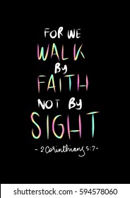 Walk By Faith Not By Sight. Modern Calligraphy. Hand Lettered. Christian Poster