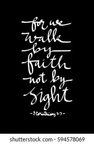 Walk By Faith Not By Sight. Modern Calligraphy. Hand Lettered. Christian Poster