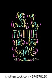 Walk By Faith Not By Sight. Modern Calligraphy. Hand Lettered. Christian Poster