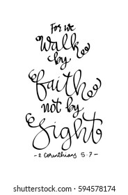 Walk By Faith Not By Sight. Modern Calligraphy. Hand Lettered. Christian Poster