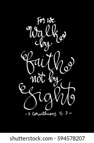 Walk By Faith Not By Sight. Modern Calligraphy. Hand Lettered. Christian Poster