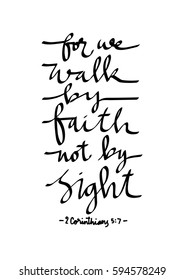 Walk By Faith Not By Sight. Modern Calligraphy. Hand Lettered. Christian Poster