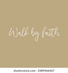 Walk by faith poster, Christian Social Media Post, vector illustration