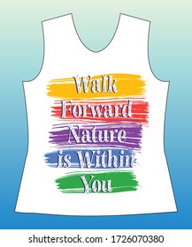 Walk Forward Nature is Within You, slogan lovely graphic design and cute flowers graphic design print for tee and t shirt and fabric