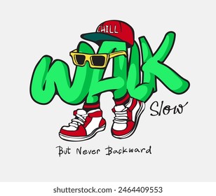 Walk Grafik Slogan Tragen Sonnenbrille und Turnschuhe Handgezeichnete Vektorillustration