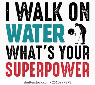 I Walk On Water What’s Your Superpower Svg,Funny Ice Hockey Shirt,Funny Hockey Team Svg,Hockey Sticks Funny Svg,Cut File,Hockey lover Svg,Silhouette,Typography,Commercial Use