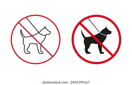 Walk With Pet Not Allowed Warning Sign Set. Dog On Leash Prohibit Line And Silhouette Icons. No Walking Dog Area Red Circle Symbol. Isolated Vector Illustration.