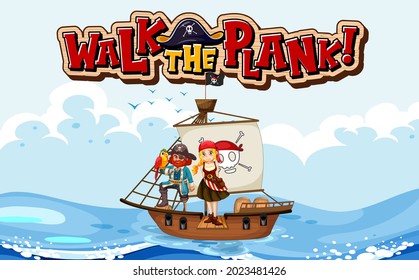 Walk the plank font banner with a pirate standing on the plank illustration