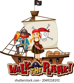 Walk the plank font with pirate cartoon character on the ship illustration