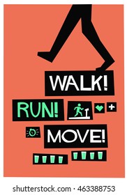 Walk! Run! Move! (Flat Style Vector Illustration Health Quote Poster Design)