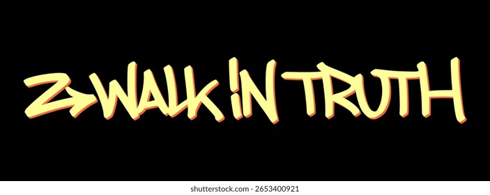 WALK IN TRUTH graffiti tag em negrito amarelo no fundo preto. Mensagem de arte urbana de rua com forte contraste e vetor de letras desenhado à mão.
