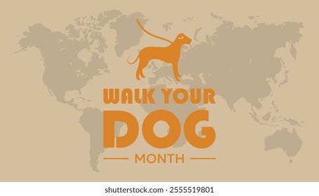 Walk Your Dog Month observed each year during January. Walk Your Dog Month creative concept design. Vector template for banner, greeting card, poster with background.