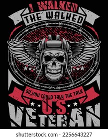 I walked the walked so you could talk the talk us veteran t shirt design