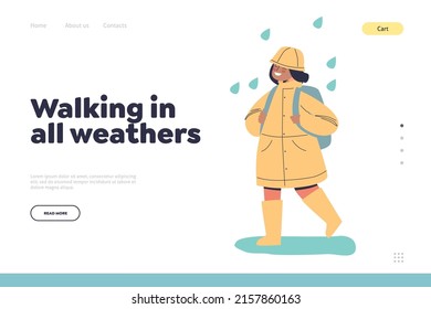 Walking in all weathers concept of landing page with child in raincoat protected from rain weather outdoors. Cute little girl enjoy rainy weather. Cartoon flat vector illustration