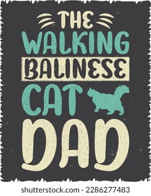 the walking balinese cat dad t shirt design