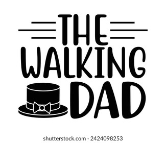 the walking dad typography t-shirt design