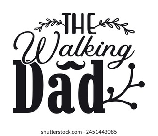 The Walking Dad typography t-shirt design