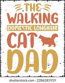the walking domestic longhair cat dad t shirt design