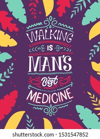 Walking is man's best medicine concept text logo design template. Design for banner, presentation, background, poster. Editable vector EPS 10 illustration.
